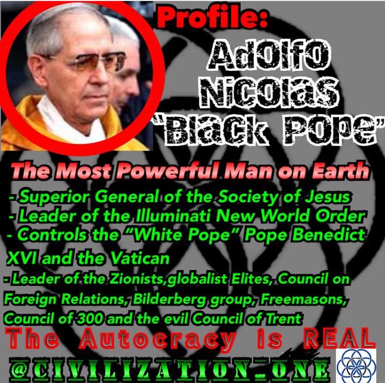 CivilizationOne's tweet photo. This is Adelfo Nicolas, the Black Pope, the controller of his puppets... controller of the human race. He wants all others dead, we must react. #trump #obama #hillary #bernie #anonymous  #illuminati #nwo #newworldorder #god #ruler #adolfonicolas #cia #nypd #fbi #criminal #truth https://t.co/ZrxwFBU3mO