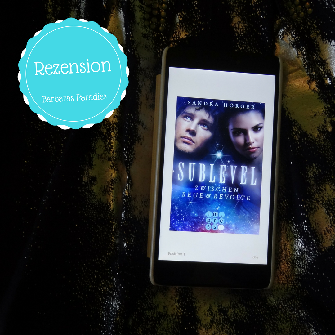 theboldberry's tweet image. #Rezension zu #Sublevel 2 - Zwischen Reue und Revolte von #SandraHörger ist online! barbarasparadies.blogspot.com/2017/11/buchre…