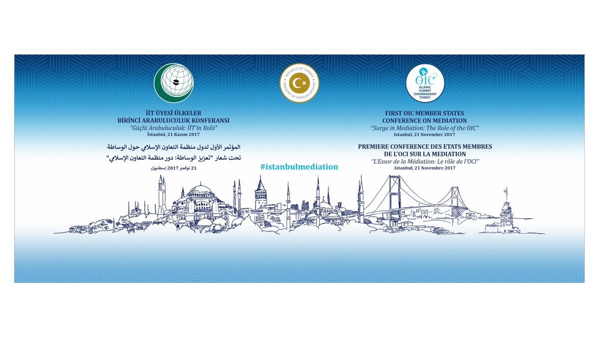 İİT Üye Ülkeleri Birinci Arabuluculuk Konferansı yarın (21 Kasım) İstanbul'da düzenleniyor #istanbulmediation