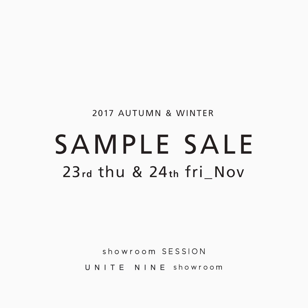 showroomSESSION's tweet photo. 17AW SAMPLE SALE 2017/11/23&amp;24 https://t.co/tL5xQHrYRc  #session #showroomsession #unitenine #samplesale https://t.co/RjCDaUSehN