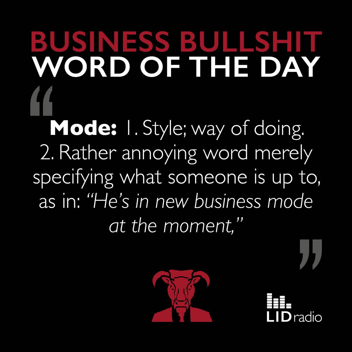 LID_radio's tweet photo. Today’s #Wordoftheday is #Mode from "The Business Bullshit Book" #LIDPublishing, #CASeries, #bookstagram, #podcast https://t.co/aJKb2La73c
