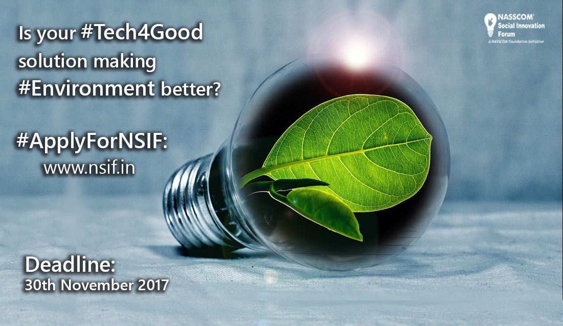NF_Tech4Good's tweet photo. At #NSIF, we are promoting #SocialInnovations that can bring a positive change in the environment. Do you have such a #Tech4Good #innovation? #ApplyForNSIF at https://t.co/PdGeohQwmF. Hurry Up! Deadline: 30th Nov 2017! https://t.co/qJBgpUzqhD