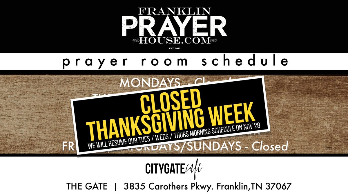 FranklinPrayer's tweet photo. Happy Thanksgiving everyone! Prayer Room will reopen to our regular Tues - Thurs AM schedule on Nov 28th! https://t.co/OKdSdpt9Q0