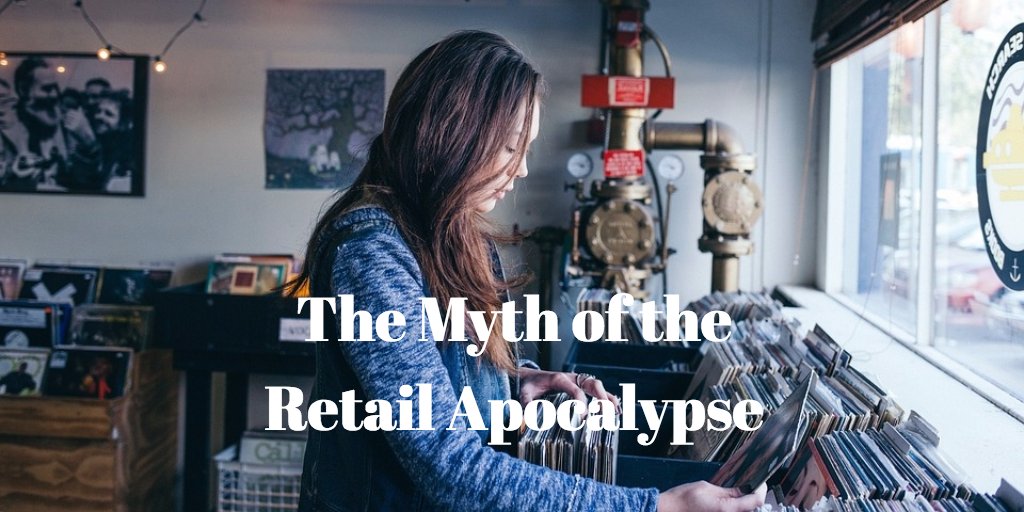 indretailer's tweet photo. Reality behind the headlines - we are declaring the "Retail Apocalypse" a myth! 

https://t.co/dOYeKUWmNK https://t.co/NyVmiSUwnQ