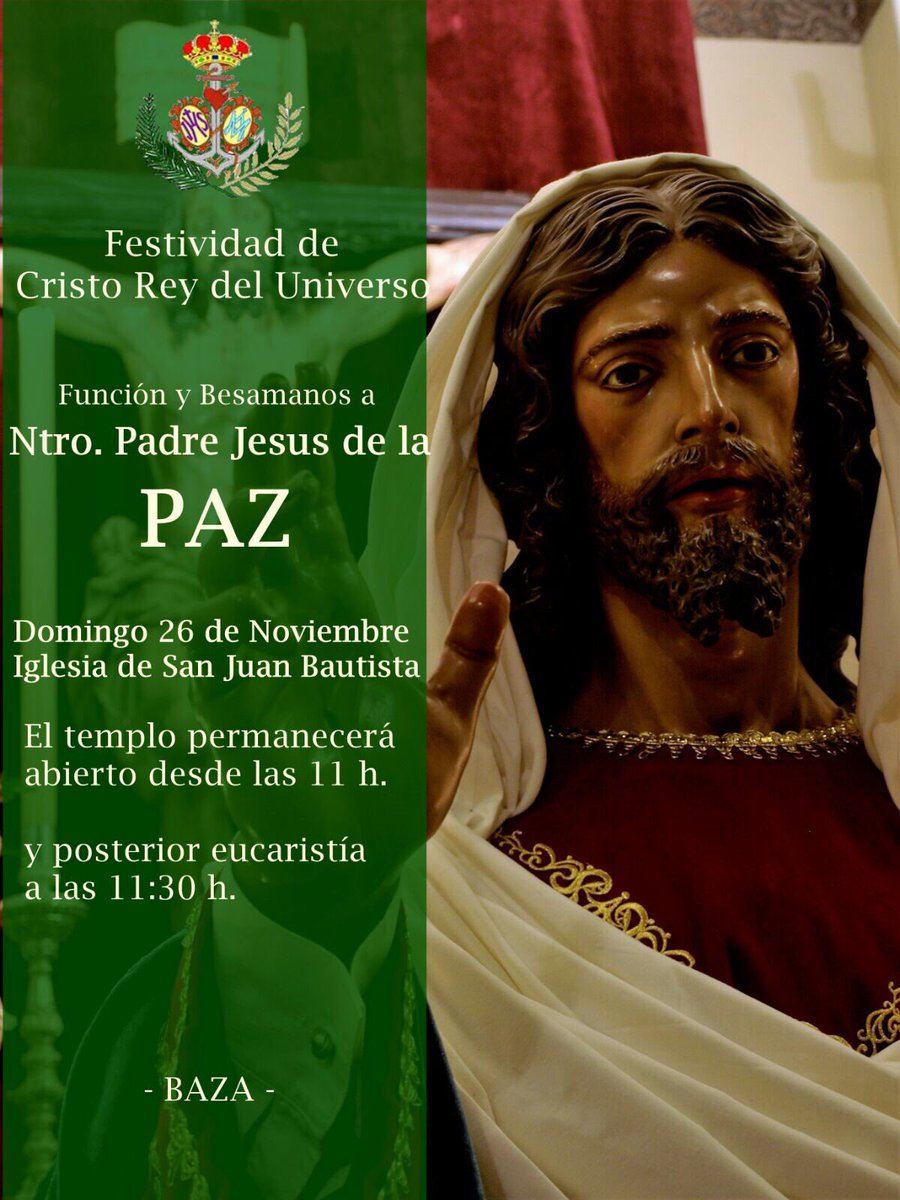 Comenzamos los cultos a nuestros Titulares, con la celebración este próximo Domingo de la Festividad de #CristoReydelUniverso con #NtroPadreJesusdelaPaz <a href="/bazasemanasanta/">semanasantadebaza</a> <a href="/Esperanzabaza/">Grupojoven esperanza</a>