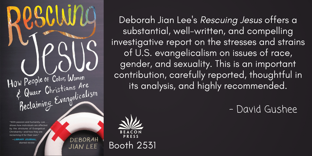BeaconPressBks's tweet photo. We've got @DeborahJianLee's #RescuingJesus on sale now at booth 2531. Her book is a fascinating inside look at the young, diverse, progressive Christians who are transforming the evangelical movement. #AARSBL17 https://t.co/UgzOz9htQC