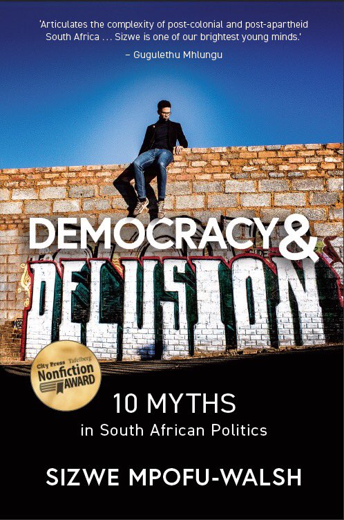SizweMpofuWalsh's tweet photo. GREAT NEWS! The first edition of #DemocracyandDelusion is sold out! We're going for a reprint!!! They said 'young people don't read'. We proved 'em wrong. Thanks to everyone who has helped spread the word and make this book a success!🕺🏾📚🎶🔥 https://t.co/Y7PIB9ARkK