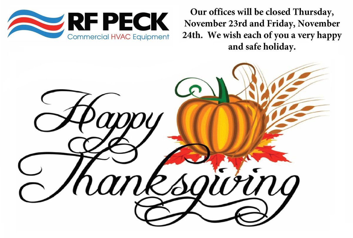 RFPeckCompany's tweet photo. Please note, our offices will be closed Thursday, November 23rd and Friday, November 24th. We wish each of you a very happy and safe holiday! #RFPeck #Thankful https://t.co/aUxytlBV7m