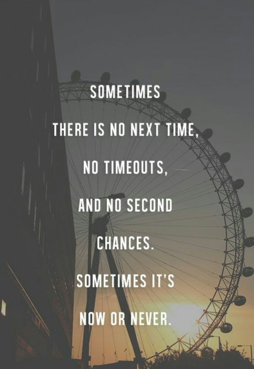 tipsarticle3's tweet image. Sometimes there is no next time, no timeouts and no second chances. Sometimes it's now or never. #tipsarticle #MotivationalQuotes #lifequotes