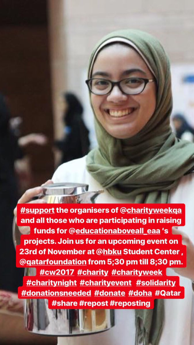 Students_Qatar's tweet photo. #Support the organisers of @CharityWeekQA and all those who are participating in #raising #funds for @EAA_Foundation ‘s projects. Join us for an upcoming event on 23rd of Nov at @HBKU Student Center , @QF from 5;30 pm till 8;30 pm. #CW2017  #charity  #charitynight #share #Repost https://t.co/5GMsq6A2MG