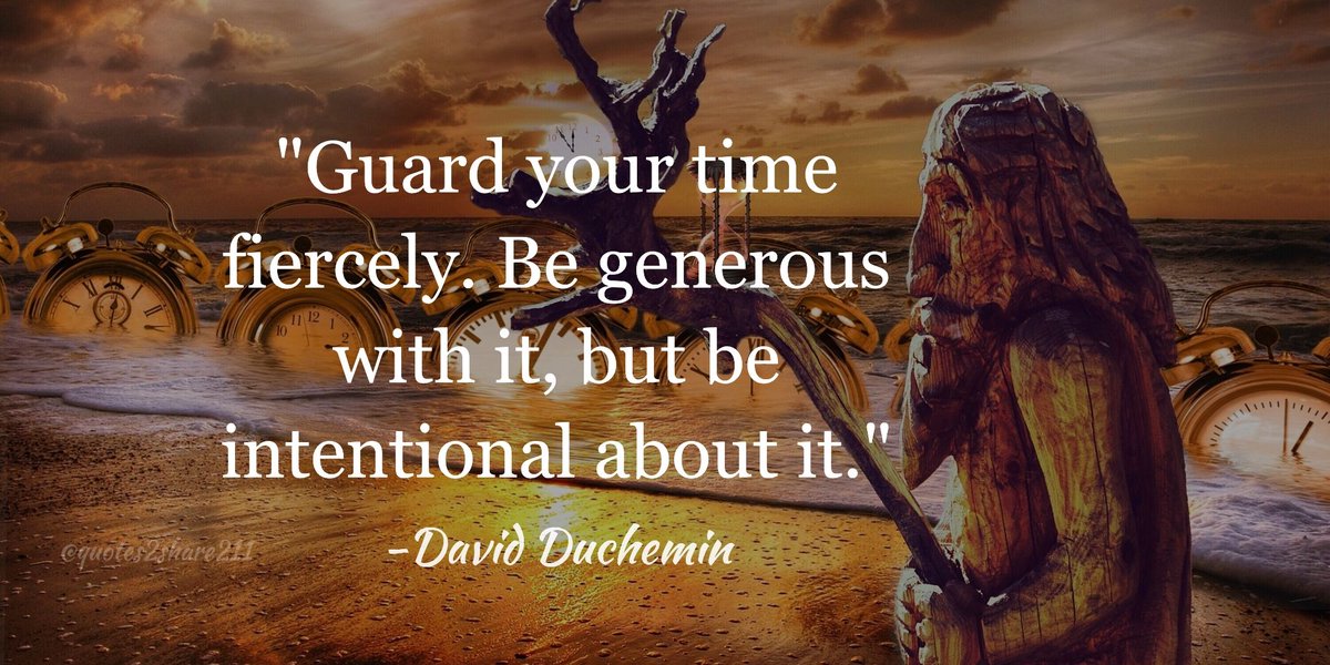 yourjourneyfuel's tweet image. &quot;Guard your time fiercely. Be generous with it, but be intentional about it.&quot; -David Duchemin #timeisprecious #spenditwisely