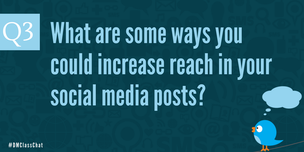 UWODigitalMktg's tweet photo. Q3: What are some ways you could increase reach in your #socialmedia posts? #DMClassChat https://t.co/k6tTjKh1iN