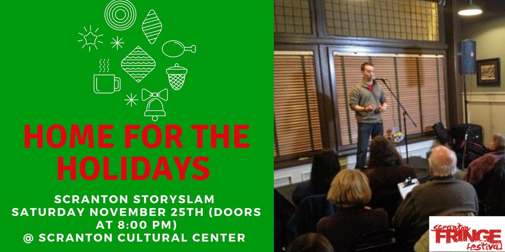 HOME FOR THE HOLIDAYS STORYSLAM - Saturday November 25th (8pm) at <a href="/SCCatMT/">Scranton Cultural Center</a> ! Join us! BUY TICKETS NOW: bit.ly/2hG2W46 
#Scranton #ScrantonStorySlam #ScrantonFringe #StorySlam