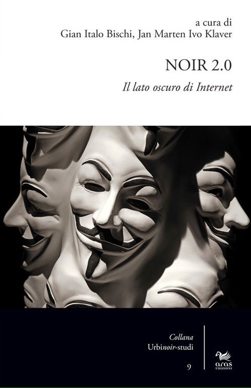 EleGarbuTrad's tweet photo. Nell'ambito del convegno #Urbinoir 2017 (22-24 novembre in #Urbino) verrà presentato il libro "Noir 2.0 Il lato oscuro di Internet" dove si parla di #internet #cyberbullismo #serietv #csicyber 
Per saperne di più sul convegno: https://t.co/TsQKonvc2e https://t.co/QWMcLwsjER