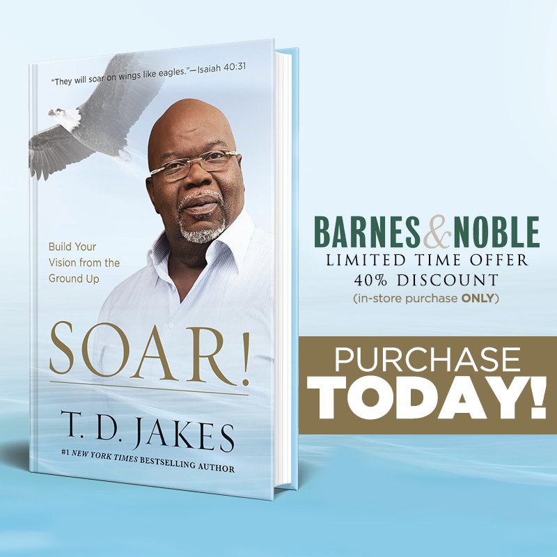 BishopJakes's tweet photo. Get a LIMITED TIME 40% DISCOUNT on your in-store purchase of SOAR! at @BNbuzz! It is time for you to build your vision from the ground up! #SOAR https://t.co/QvsblLg322