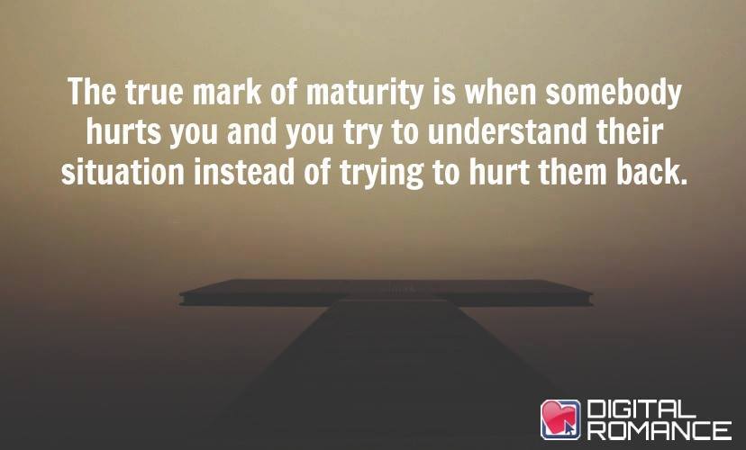digital_romance's tweet photo. The true mark of maturity is when somebody hurts you and you try to understand their situation instead of trying to hurt them back. #maturity #POTD https://t.co/3UAt0FMsOC