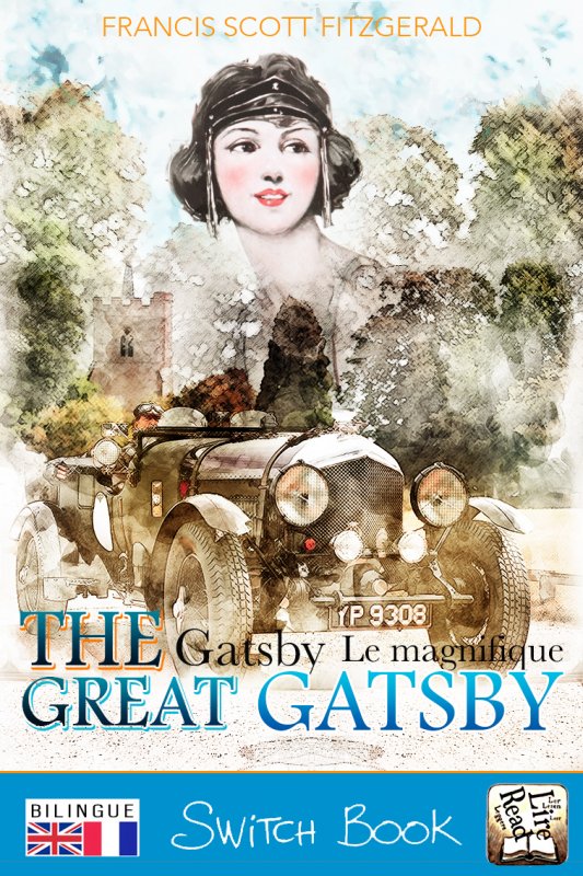 Switch_Book's tweet photo. NOUVEAU roman français-anglais Gatsby le Magnifique offrez-vous le pour #Noel2017 https://t.co/CQpmwgLOXC @Switch_Book https://t.co/ckOY5p54Iz  #romanbilingue #contesbilingues #SWITCHBOOK https://t.co/A76ll9A4kt