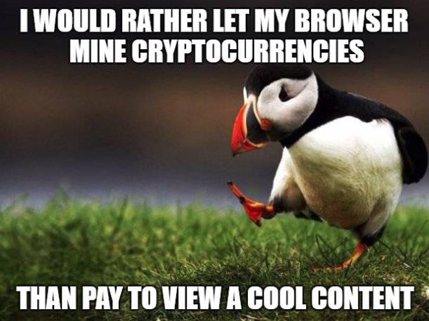 x0rz's tweet photo. Unpopular opinion: in-browser cryptocurrency miners are actually a fantastic way to defeat ads &amp; paywall https://t.co/2vdgJsQwID