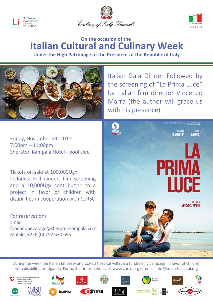 DFornara's tweet photo. The closing event of the #ItalianCulturalCulinaryWeek will be @SheratonKampala: gala dinner + screening of film #LaPrimaLuce (w participation of film director #VincenzoMarra). 10% of proceeds of the evening will go to @corsuhospital project in favor of children with disabilities https://t.co/cmvF0kslOU