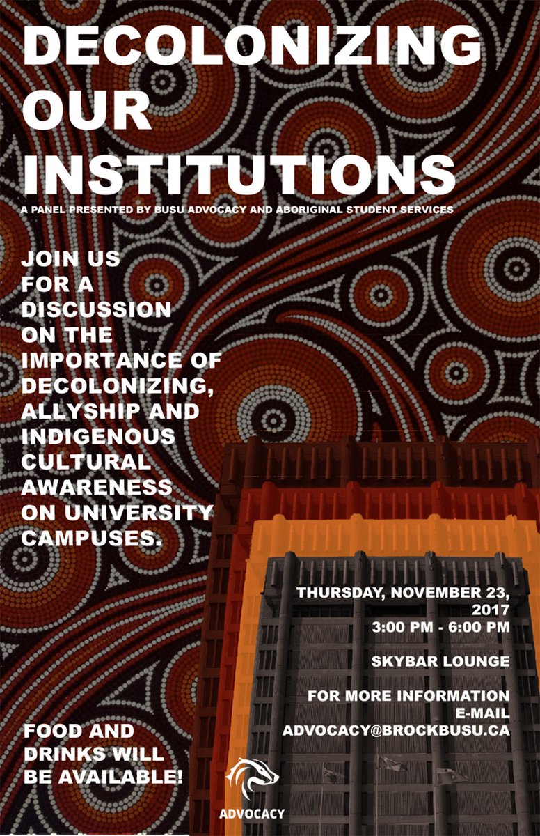 Come to Decolonizing our Institutions panel discussion this Thurs Nov 23, 3 - 6 pm, Skybar Lounge. Presented by @BUSUAdvocacy and Aboriginal Student Services #BrockU <a href="/BrockSJC/">BrockSJC</a>