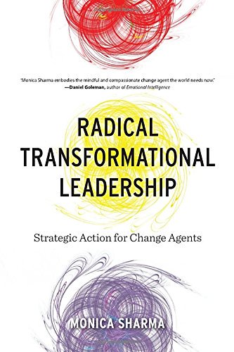 cCHANGE_Climate's tweet photo. Want to be a #changeagent? Read this fresh and path-breaking book on Radical #Transformational #Leadership by Monica Sharma. Highly recommended! https://t.co/XHX8nqHSXA