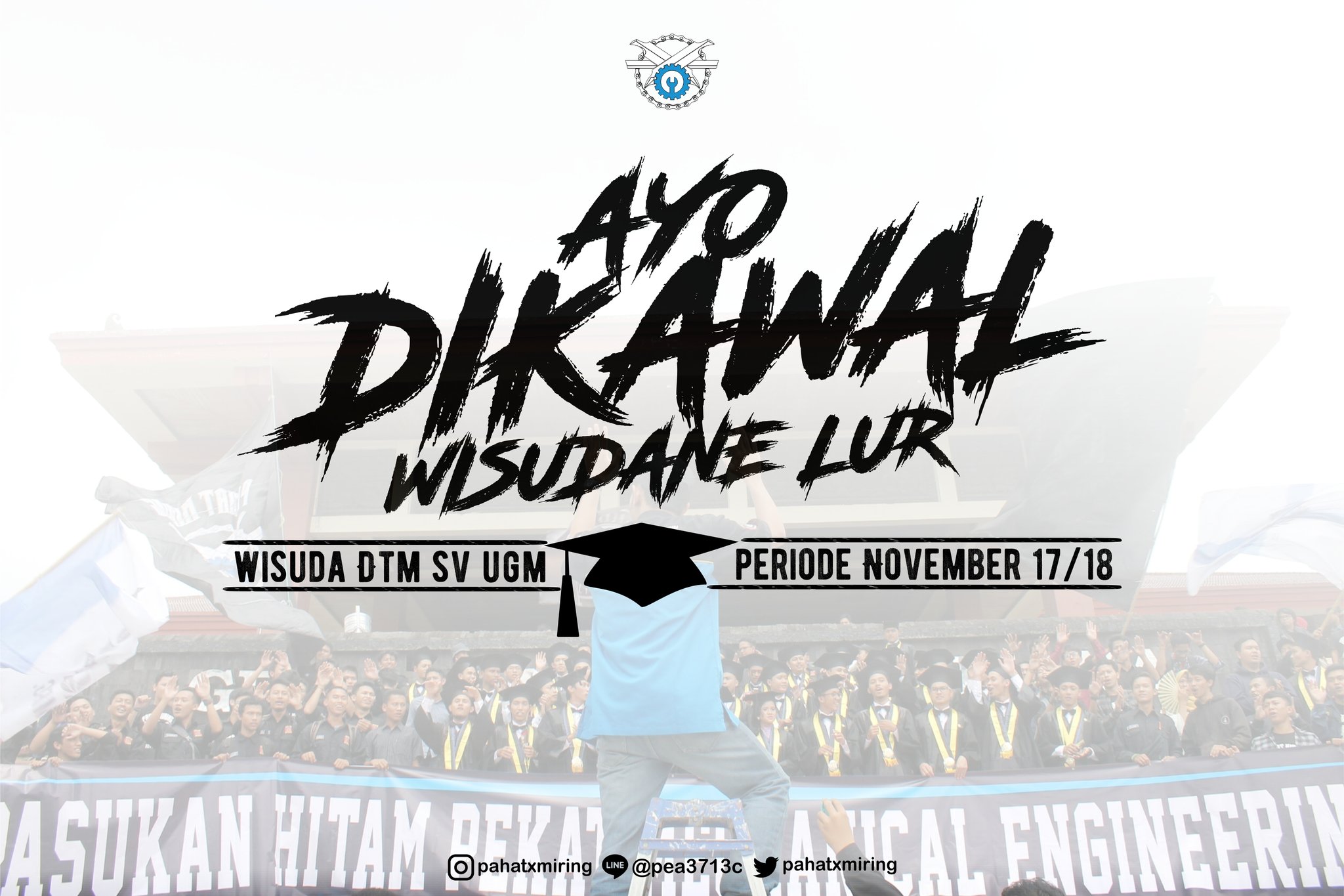22 November 2017 Jam 9 30 kumpul Titik kumpul basecamp PHTMRG Dc Angkatan 2015 dan 2016 WAJIB KORSA MESIN SV UGM angkatan 2017 kaos