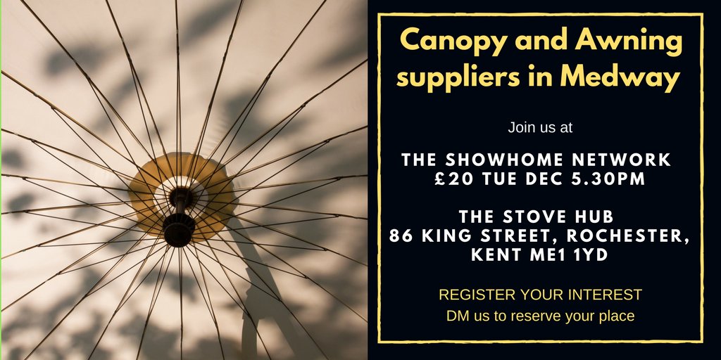 showhomenetwork's tweet photo. We are looking for #canopy and #awning companies in #Kent that would like to join the #ShowHomeNetwork 5 Dec 5.30pm. Come along & give it a try. Our customer base are #homeowners looking for the best #home & #garden products & services. Could that include you? https://t.co/Q0TqKaZDDu