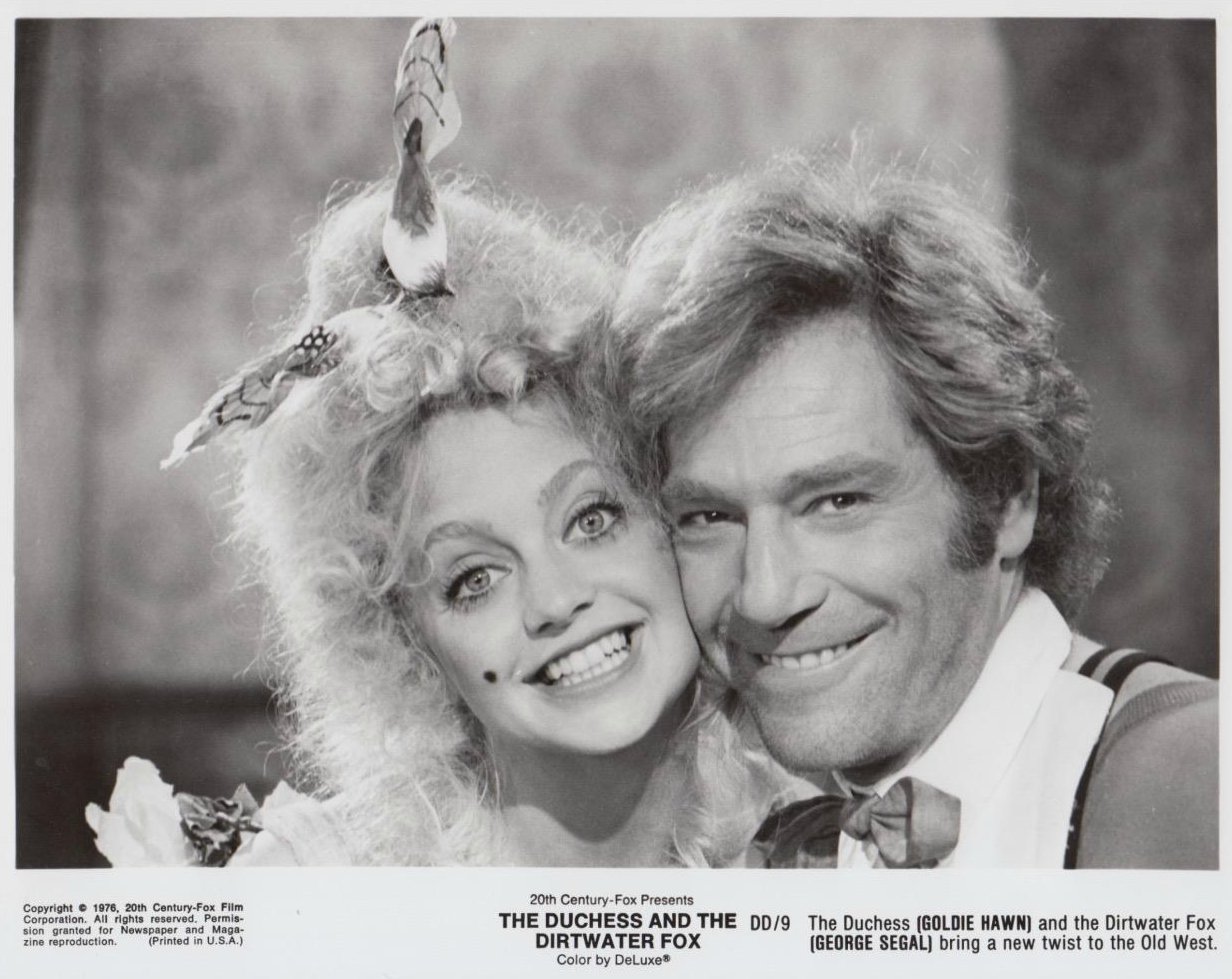 GOLDIE HAWN & GEORGE SEGAL
The Duchess and the Dirtwater Fox (1976)

Happy Birthday to the lovable 