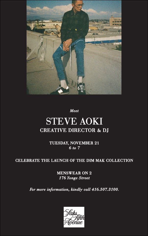 Incase you didn't know, now you know. Saks x <a href="/steveaoki/">Steve Aoki</a> in-store, TODAY! #SaksxDimMak