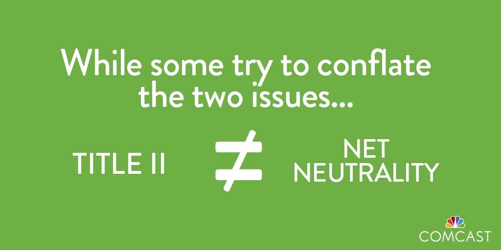 comcast's tweet image. Title II ≠ Net Neutrality. We continue to support net neutrality and will continue to provide the open internet protections our customers expect. We won't block, throttle, slow or discriminate against lawful content. Details on our position here: comca.st/2hHOY1A -Dan