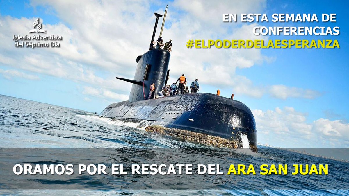 AdventistasAr's tweet photo. La Iglesia Adventista ora por los 44 tripulantes del #ARASanJuanSubmarino sus familias y todos los que participan de la búsqueda. https://t.co/v4oirb0Kmx