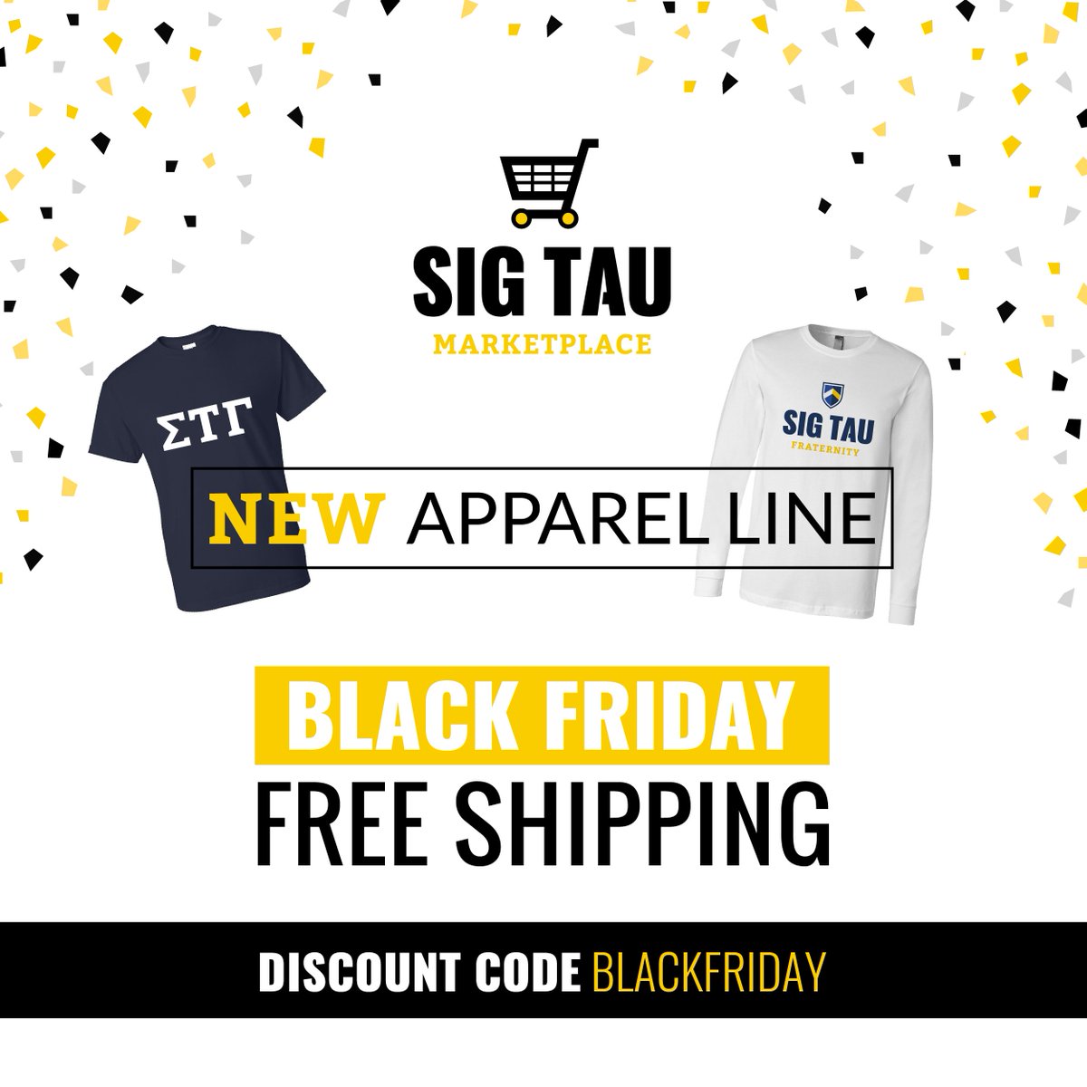 SigmaTauGamma's tweet photo. BLACK FRIDAY
Check out the new apparel line, exclusively on the Sig Tau Marketplace and make sure to use the discount code BLACKFRIDAY for free standard shipping. #SigTau #BlackFriday2017 https://t.co/jLTe9w4wGS