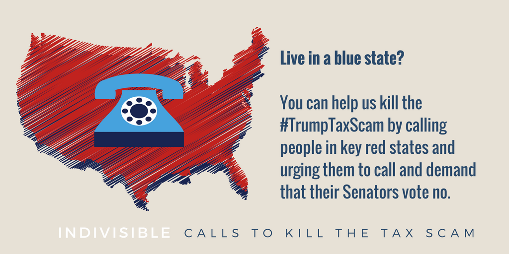 The #TrumpTaxScam is tax cuts for the wealthy paid for by the rest of us. 

Take action by calling a voter in a key state with a swing Republican Senator &amp; urge them to call their Senator! #NotOnePenny #GOPtaxscam trumptaxscam.org/calls-to-kill-…