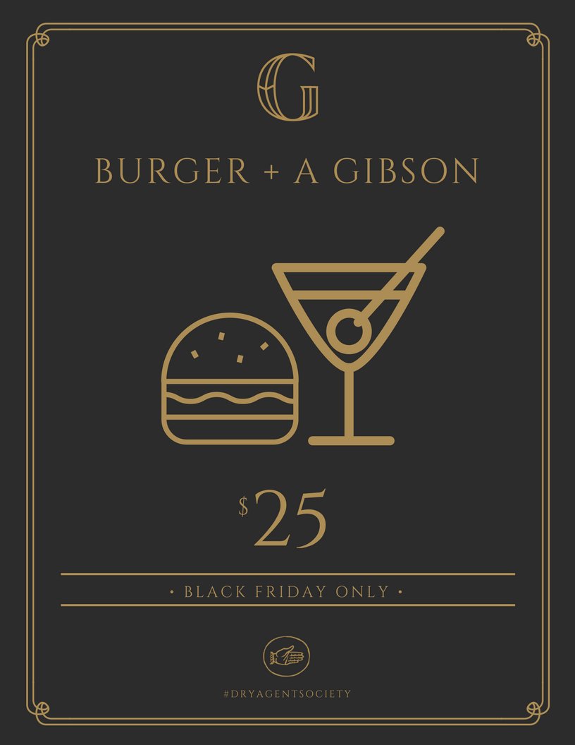 Keep your Thanksgiving food coma going, or celebrate your shopping wins, with us this Black Friday and enjoy a burger and Gibson for $25. While supplies last.