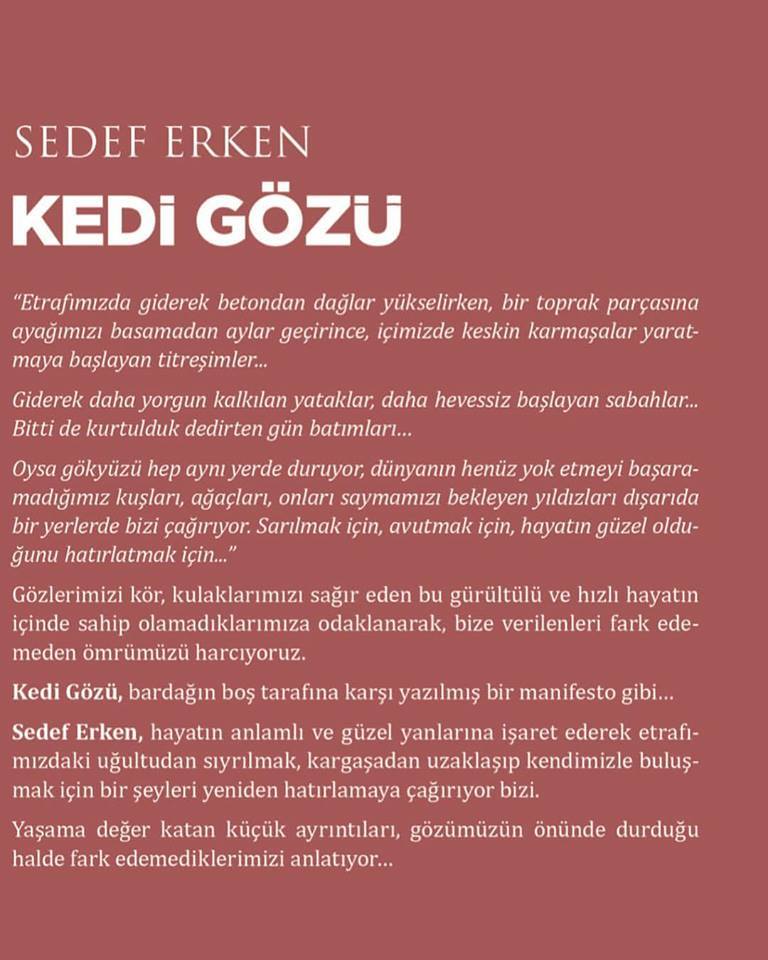 nouvartnet's tweet photo. @SedefErken Bugüne kadar karşıma çıkan herkese teşekkür borçluyum. Kimi beni severek, kimi üzerek, kimi ihanet ederek çok şey öğretti. Bu kitap da yeni insanlar tanımamı sağlıyor. Hatta biraz da tanıdığımı sandıklarımı daha yakından tanıma fırsatı. #SedefErken #KediGözü https://t.co/Ks25XpLqqB
