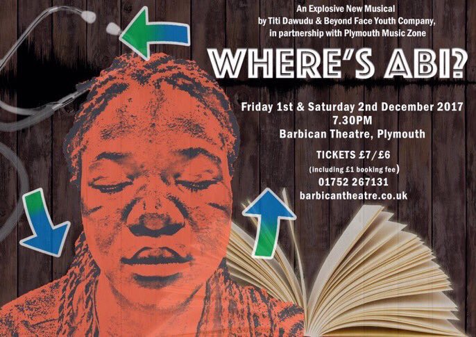 BarbicanTheatre's tweet photo. #PlymouthHour We're very excited to have @infobeyondface Youth Company on 1&2 Dec 7:30pm. They first performed new musical Where's Abi? at #Outpost2016 and since then have developed it in collaboration with acclaimed writer @TitiTheWriter and @PMZOfficial https://t.co/WutxCxiBLI https://t.co/U67JF3L1Xi