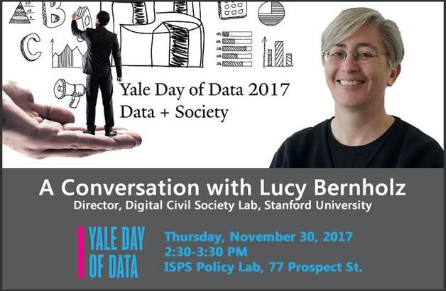 ISPSYale's tweet photo. Join us Nov 30 for a conversation with Lucy Bernholz @p2173 on The Digital Civil Society at the awesome @YalePolicyLab https://t.co/Jt7uJuEMoT For full Yale Day of Data schedule &amp; to register https://t.co/6p3MZDeuKG #ydod2017 cc @YaleSoc @YINSedge @TsaiCITY @yaledatascience https://t.co/VC5e4ojFXH