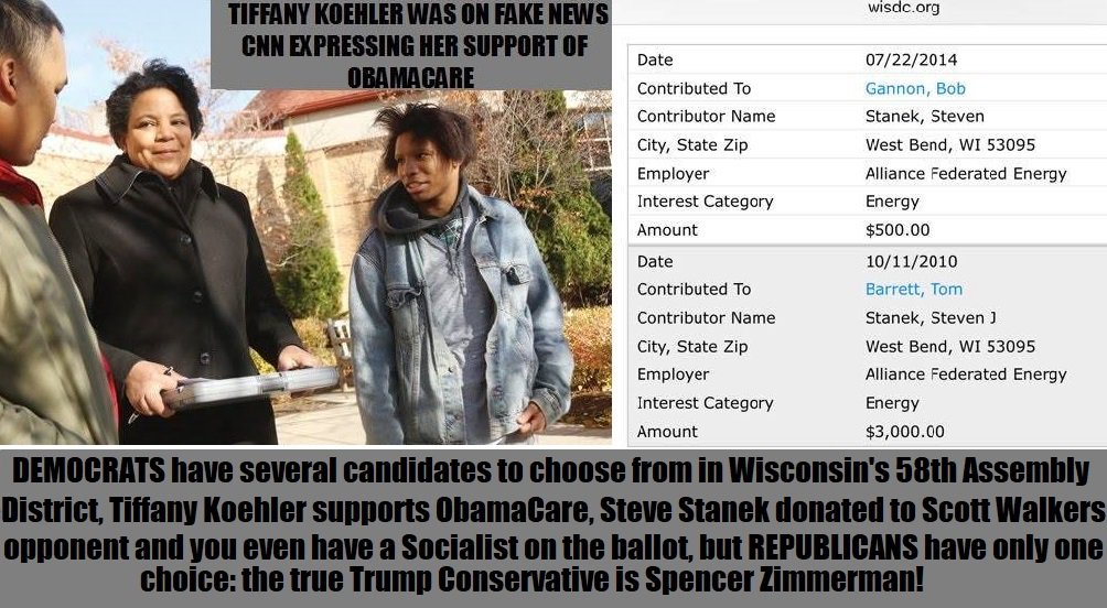 SendInTheFeds's tweet photo. #Republicans in #Wisconsin's #58thAssembly District have only one choice @Vote4Zimmerman @TrumpRepublican #SpencerZimmerman! 
.
.
There's also a #Socialist, #Democrat &amp; #ObamaCare supporter #TiffanyKoehler &amp; @ScottWalker's #Liberal opponent contributor #SteveStanek on the ballot. https://t.co/n6rp5Xxf42