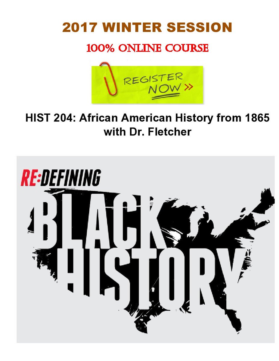 Looking for a 100% online course to take during Winter session?  Register for HIST 204 with Dr. Fletcher | We learn about the African experience in America