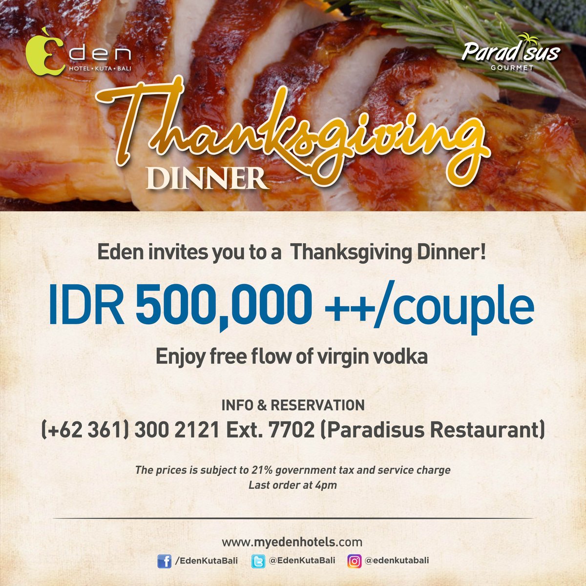 Eden invites you to a thanksgiving dinner on Thursday, 23 November 2017. 
Let’s celebrate it with family, friends and Turkey.  Reserve your table now!
#dinner #thanksgivingdinner #paradisus #restaurant #event #eventdinner #explorebali #balievents #edenhotelkutabali #bali