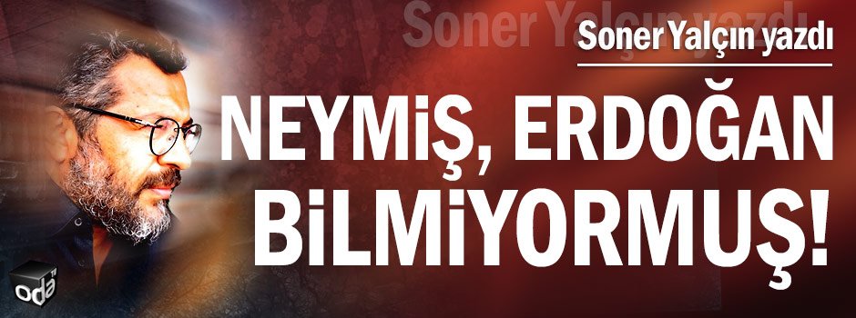 Neymiş, Erdoğan bilmiyormuş! odatv.com/her-tasin-alti…