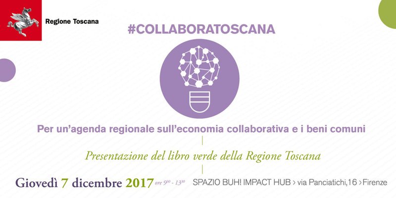 sociolab_tweet's tweet photo. #CollaboraToscana presenta il Green Paper su #EconomiaCollaborativa e #benicomuni: il percorso, le raccomandazioni di @regionetoscana le buone pratiche e le iniziative in ponte. Il 7/12 dalle 9.30 presso il circolo BUH di @HUBFirenze con @vbugli @chrisiaio @silgiv @AnciToscana https://t.co/DC005JBKWQ