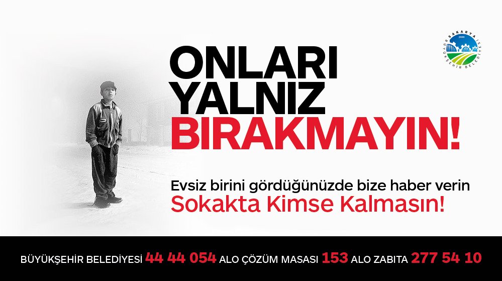Havalar soğudu, kar kapıda. Evsiz birini gördüğünüzde bize haber verin. Sokakta kimse kalmasın! 

📞Büyükşehir Belediyesi: 444 40 54
📞ALO Çözüm Masası: 153
📞ALO Zabıta: 277 54 10