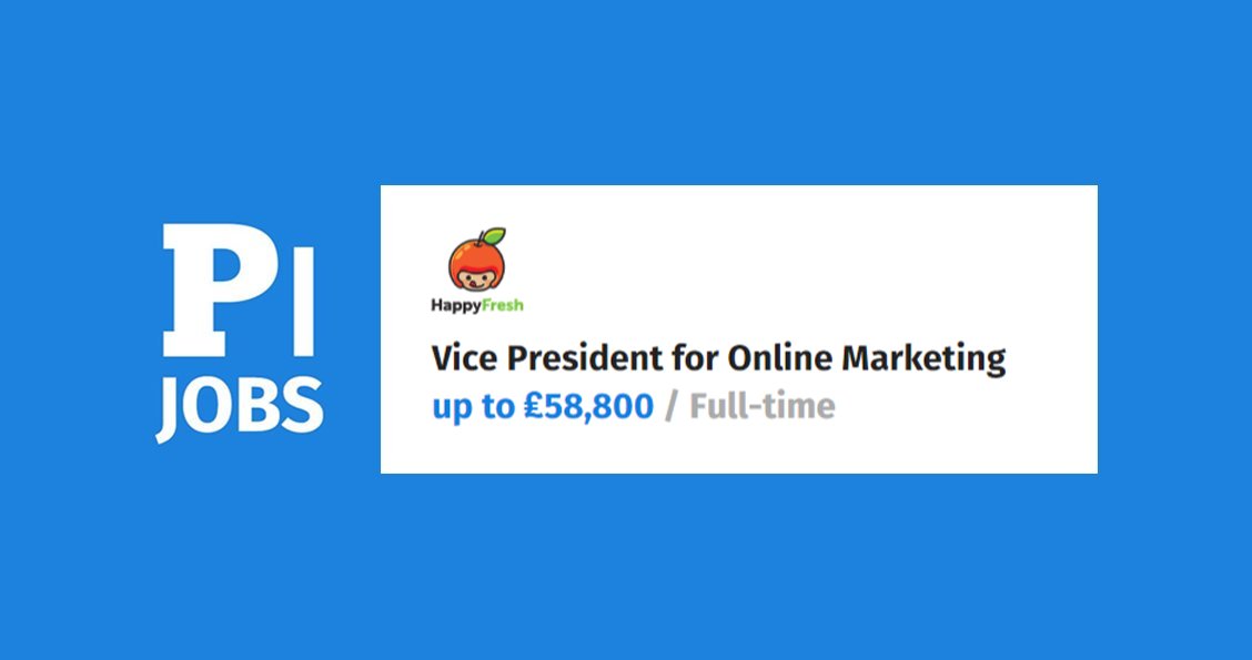 PIN_Jobs's tweet photo. Vice President for Online Marketing, HappyFresh, up to ₤58,800 https://t.co/GSWH3A5mI6 via @PerformanceIN https://t.co/zZtfYobD9E