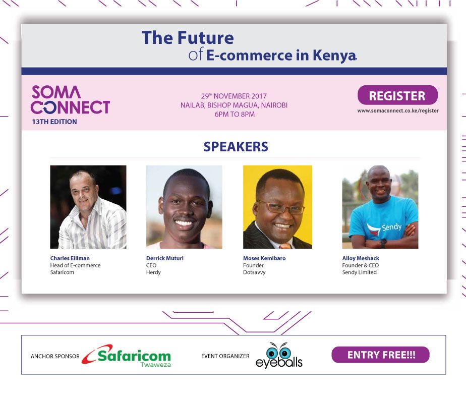 Register for the 13th Edition of SOMA Connect themed “The future of E-Commerce in Kenya” to be held on 29th November 2017 at Nailab, Nairobi.  somaconnect.co.ke/register <a href="/SafaricomLtd/">SafaricomTld</a> <a href="/thenailab/">Nailab</a>