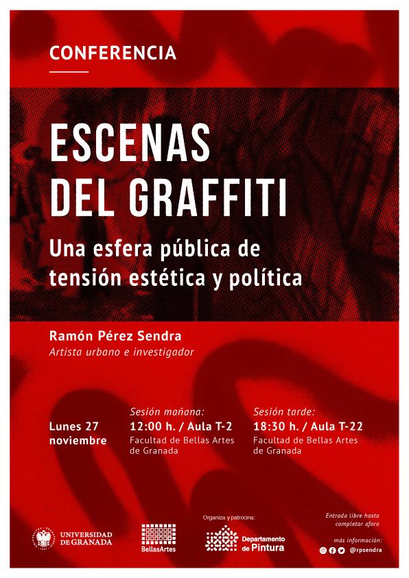 Conferencia "Escenas del Graffiti. Una esfera pública de tensión estética y política" Lunes 27 en <a href="/BellasArtesUGR/">Bellas Artes UGR</a> dos sesiones a elegir: las 12:00, o a las 18:30