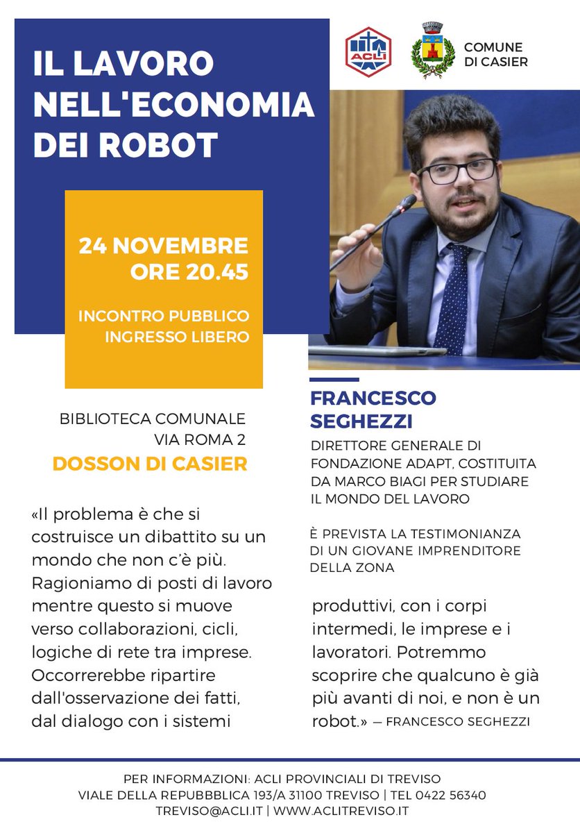 Comune_Casier's tweet photo. Francesco #Seghezzi e "Il lavoro nell'economia dei robot"
Venerdì 24 novembre il direttore di #Adapt sarà a #Dosson ospite di un incontro organizzato da Comune e #Acli di #Treviso https://t.co/HnKPvabjBk
