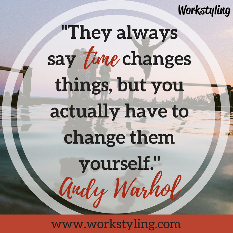 workstyling's tweet photo. They always say time changes things, but you actually have to change them yourself - Andy Warhol #WisdomWednesday #changeyourlife #bethechange https://t.co/2y1uZGgSld