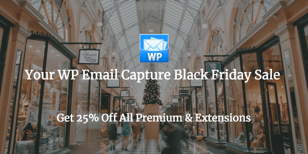 WPEmailCapture's tweet photo. NEW POST: Your WP Email Capture Black Friday Deal #wordpress #blackfriday https://t.co/HzlhApdcKE https://t.co/b2bt6RF8DT