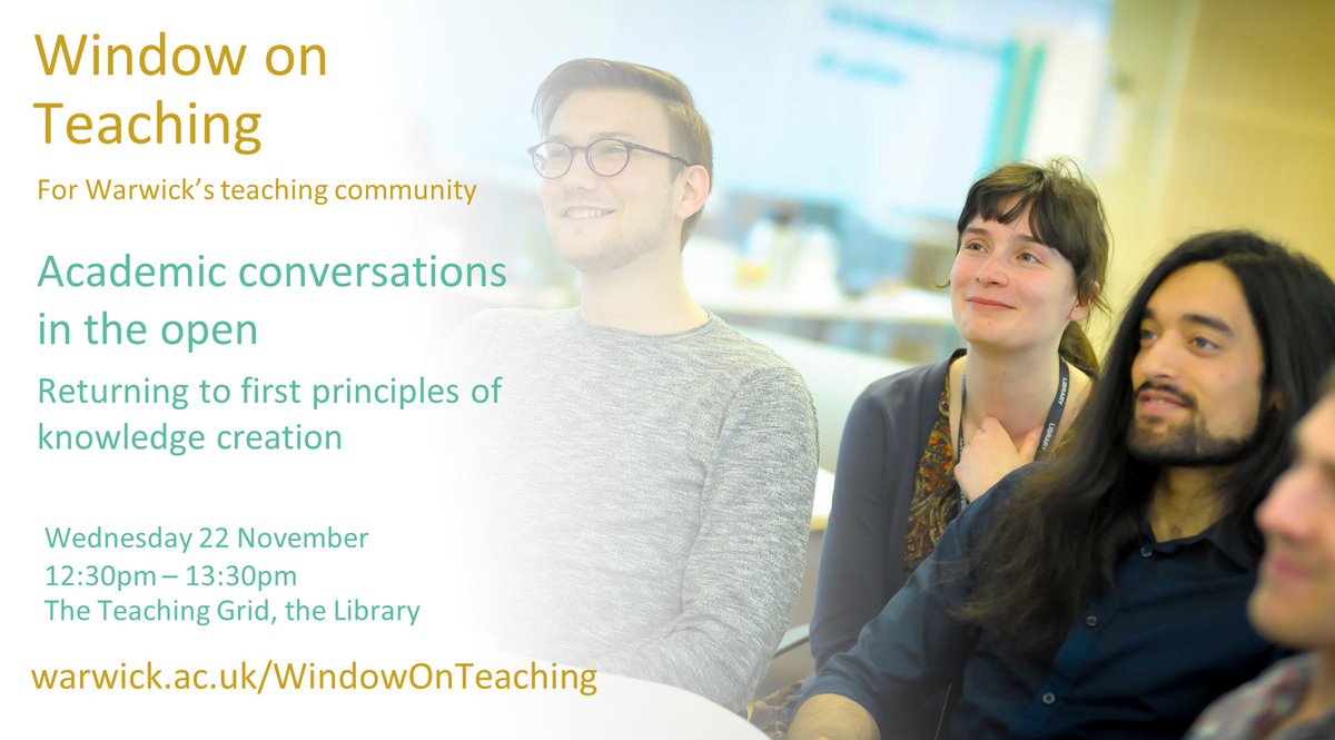 warwicklibrary's tweet photo. A quick reminder that this week's #WindowOnTeaching is looking at open academic practice. #wihea #knowhow https://t.co/7yFY9FeQTW https://t.co/KCZurGqQkD